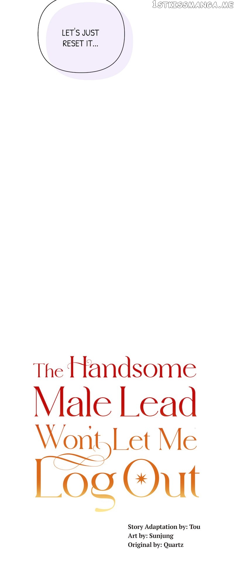 The Handsome Male Lead Won’t Let Me Log Out - Chapter 7