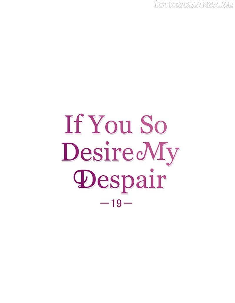 If You Wish For My Despair - Chapter 19