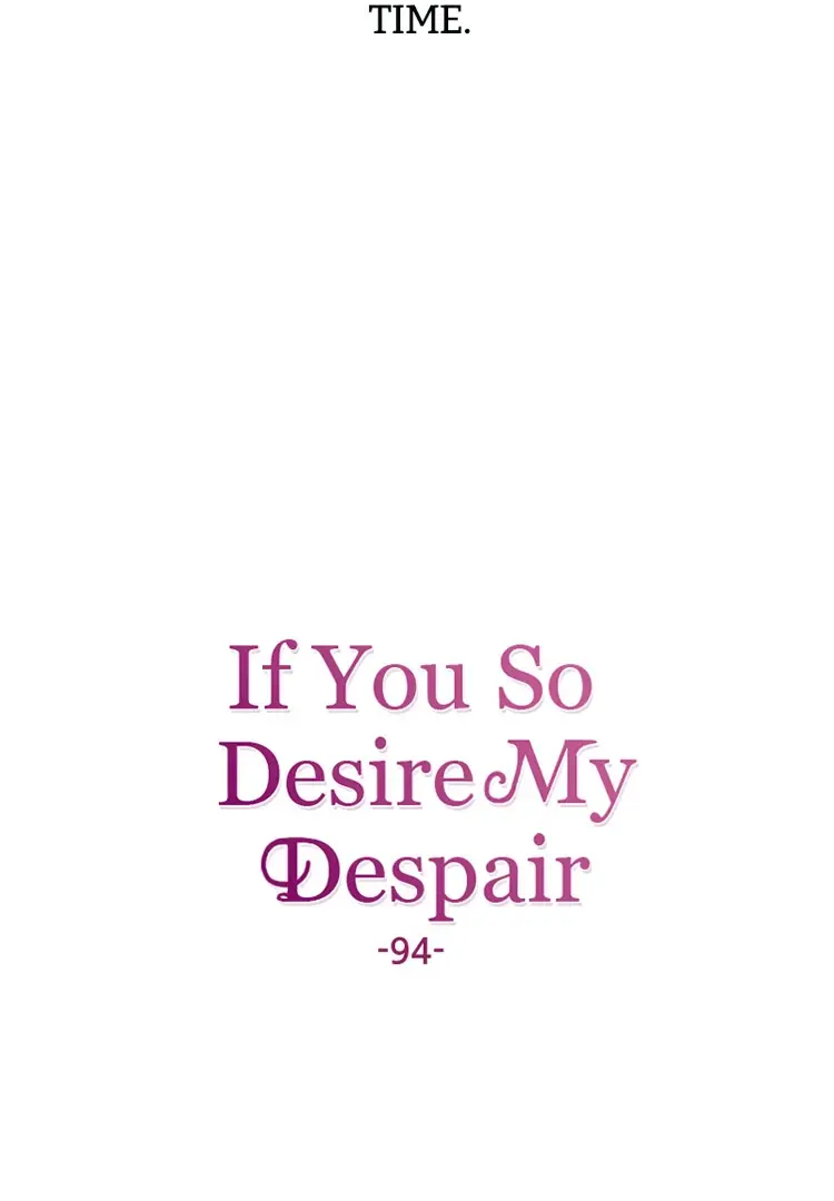 If You Wish For My Despair - Chapter 94