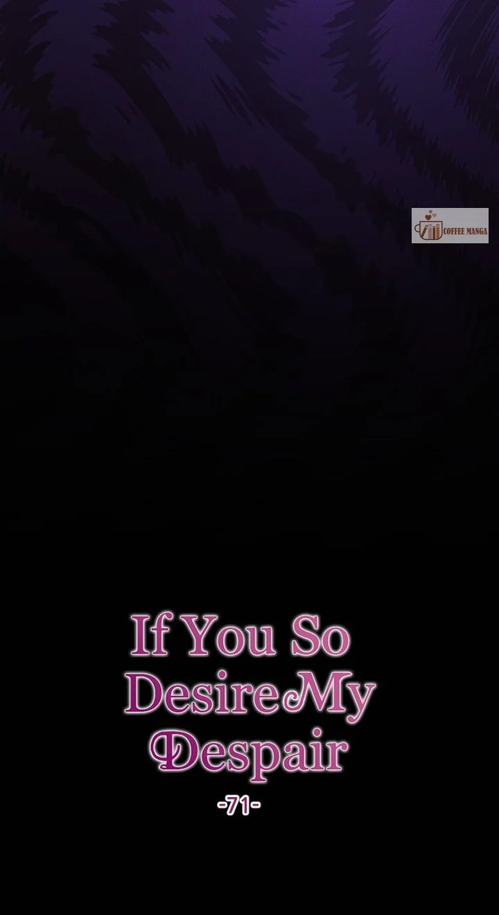 If You Wish For My Despair - Chapter 71