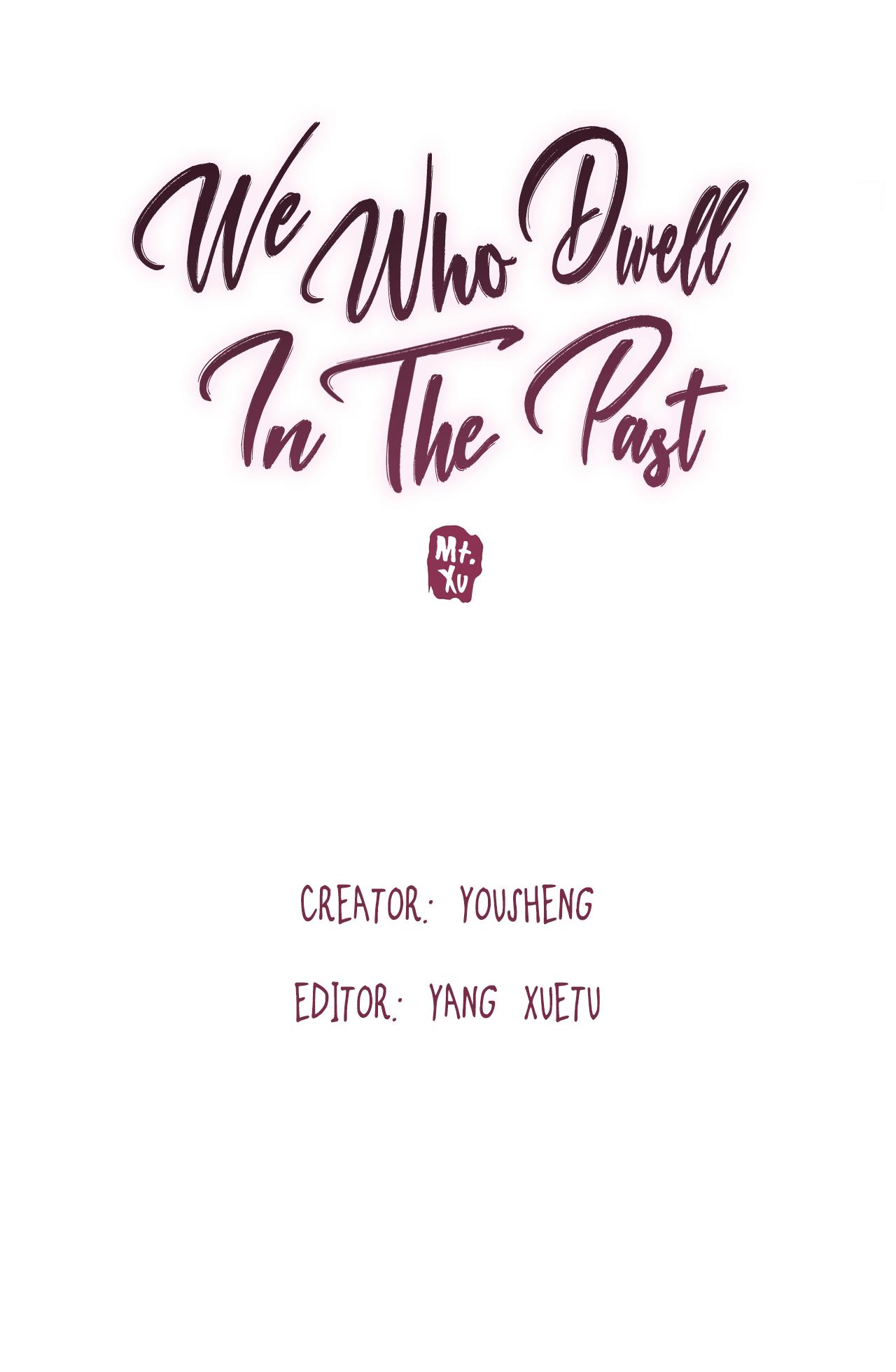 We Who Dwell In The Past - Chapter 13: Saved By Him Again