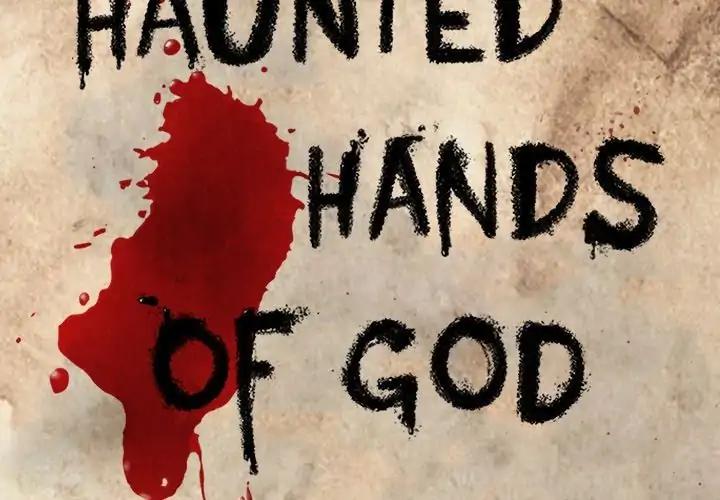 Haunted Hands Of God - Chapter 29