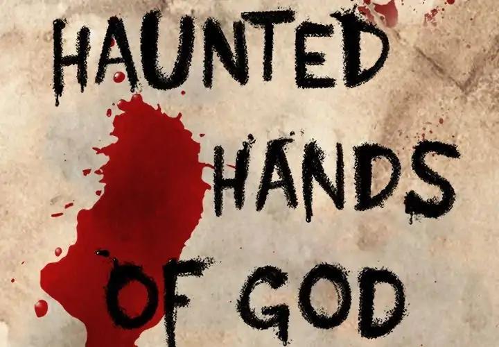 Haunted Hands Of God - Chapter 38