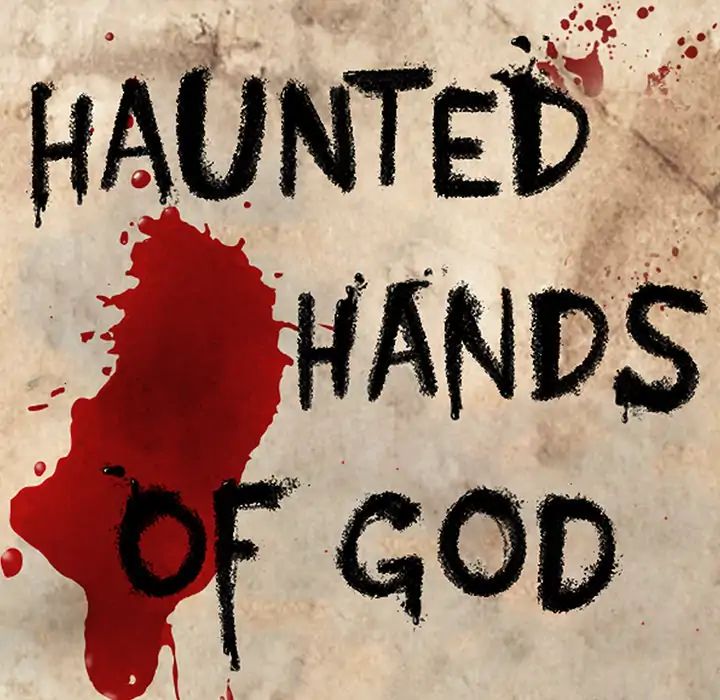 Haunted Hands Of God - Chapter 0