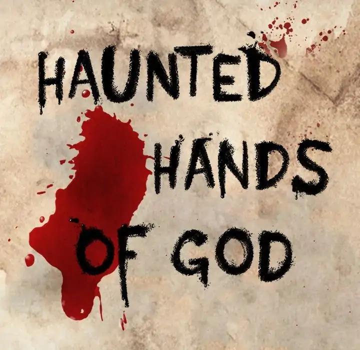 Haunted Hands Of God - Chapter 26