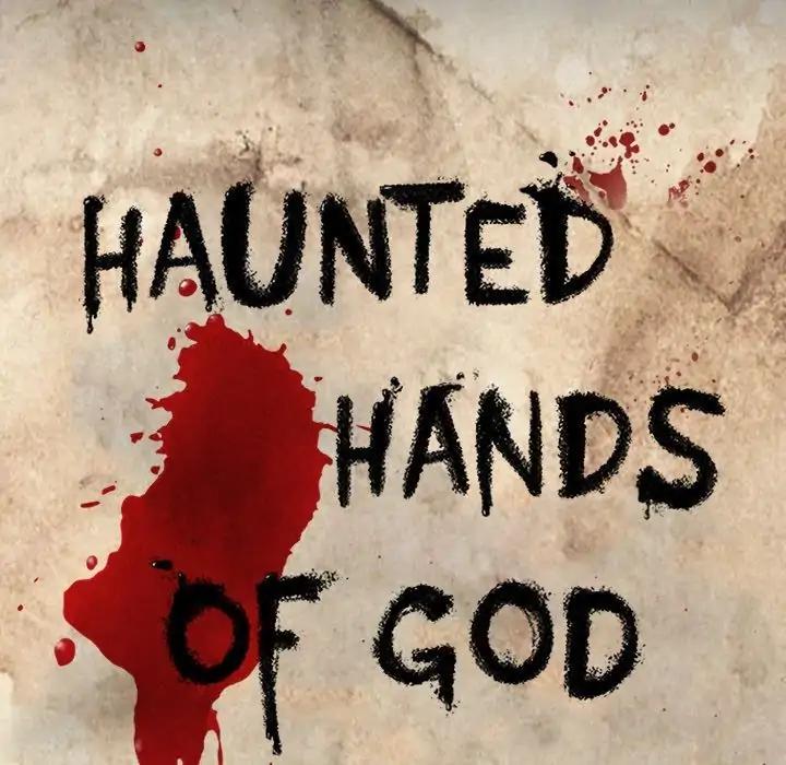 Haunted Hands Of God - Chapter 33