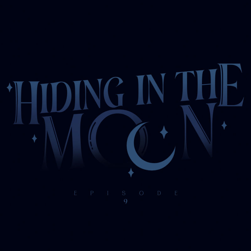 Hiding In The Moon - Chapter 9