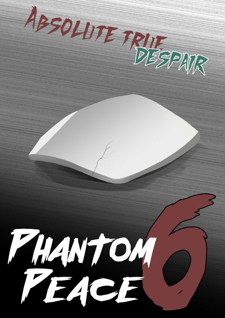 Phantom Peace - Vol.1 Chapter 6 : Absolute True Despair