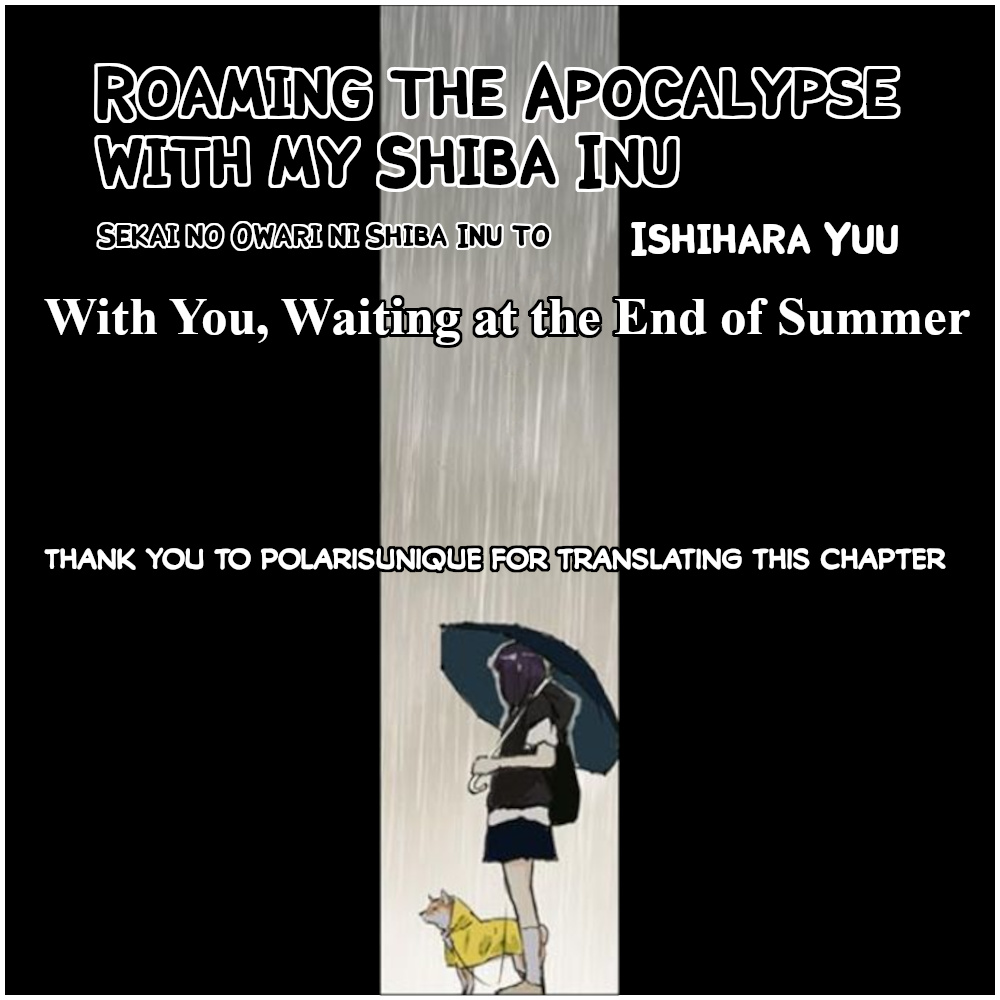 Roaming The Apocalypse With My Shiba Inu - Chapter 35.5: With You, Waiting At The End Of Summer