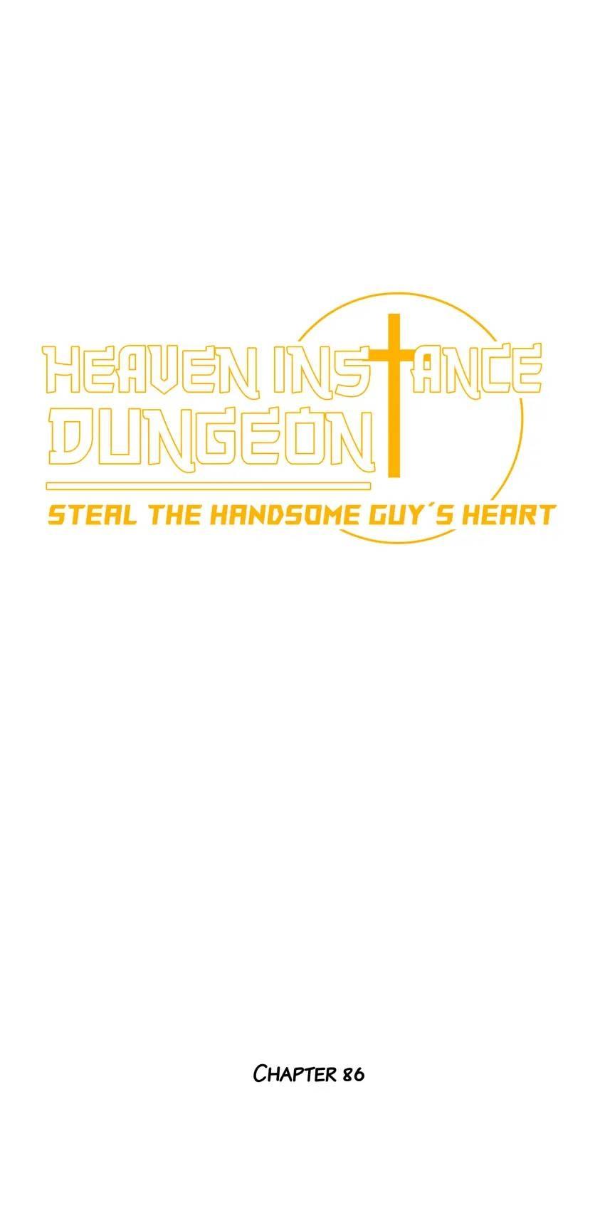 Heaven Instance Dungeon - Steal The Handsome Guy’s Heart - Chapter 86