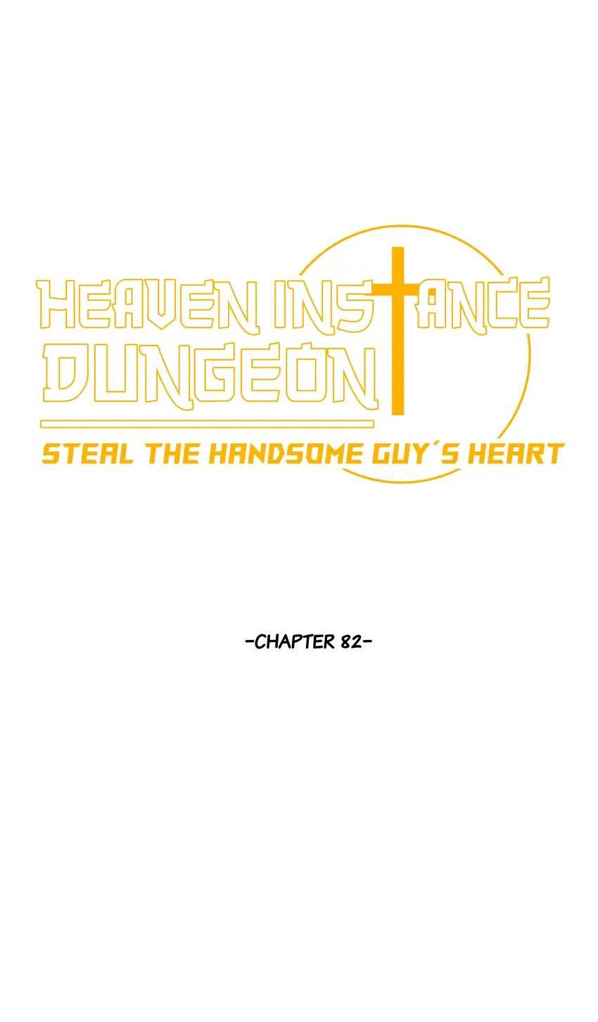 Heaven Instance Dungeon - Steal The Handsome Guy’s Heart - Chapter 82