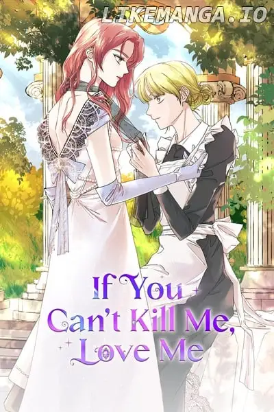 If You Can't Kill Me, Love Me - Chapter 28