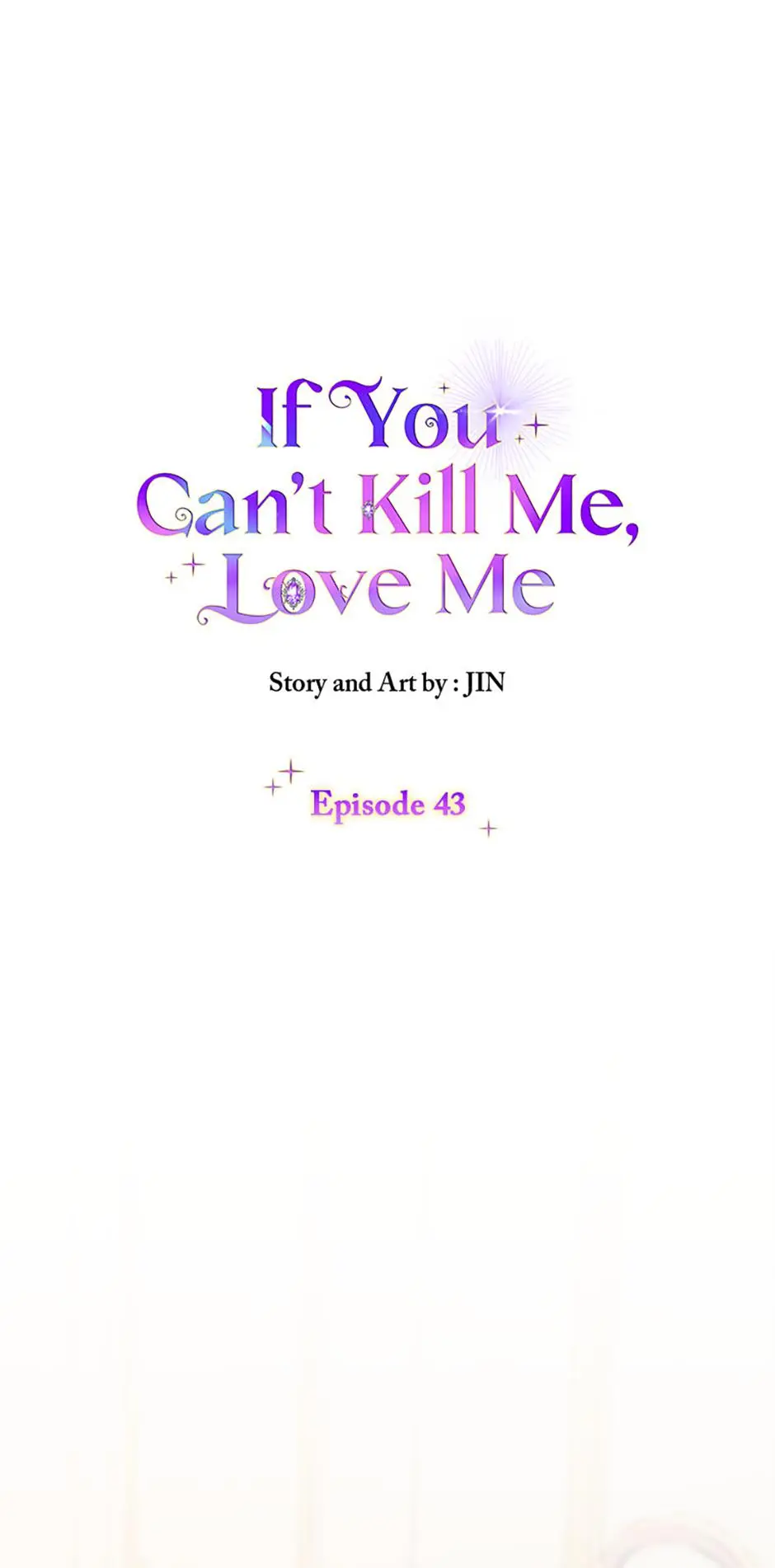 If You Can't Kill Me, Love Me - Chapter 43