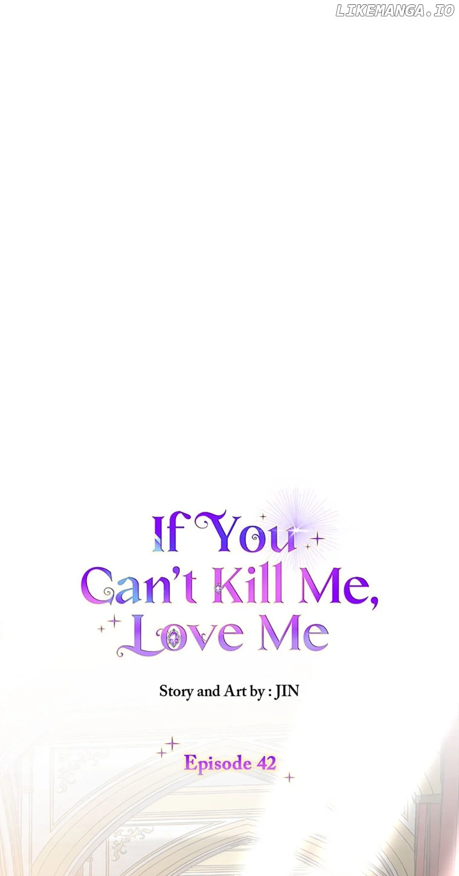 If You Can't Kill Me, Love Me - Chapter 42