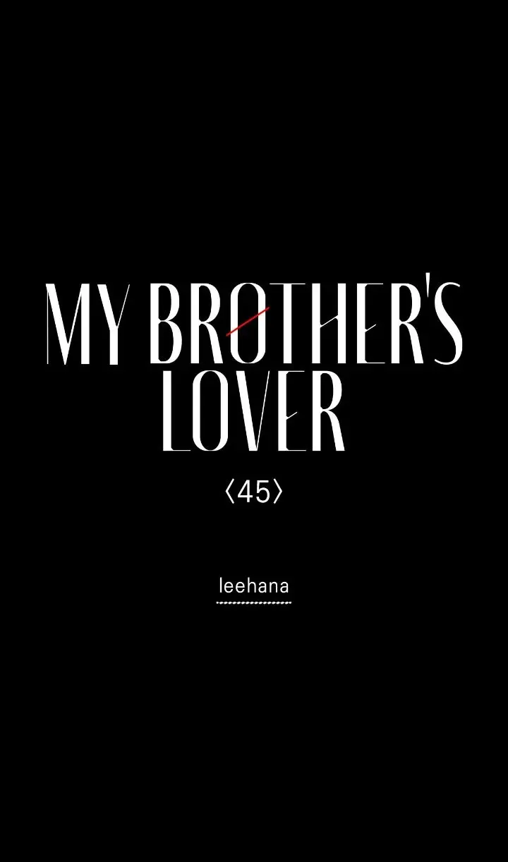 My Brother's Lover - Chapter 45