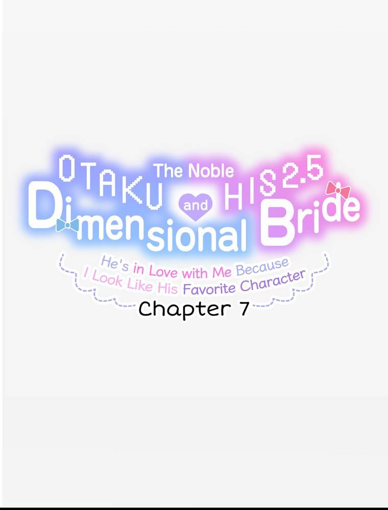 The Noble Otaku And His 2.5 Dimensional Bride ~He's In Love With Me Because I Look Like His Favorite Character~ - Chapter 7