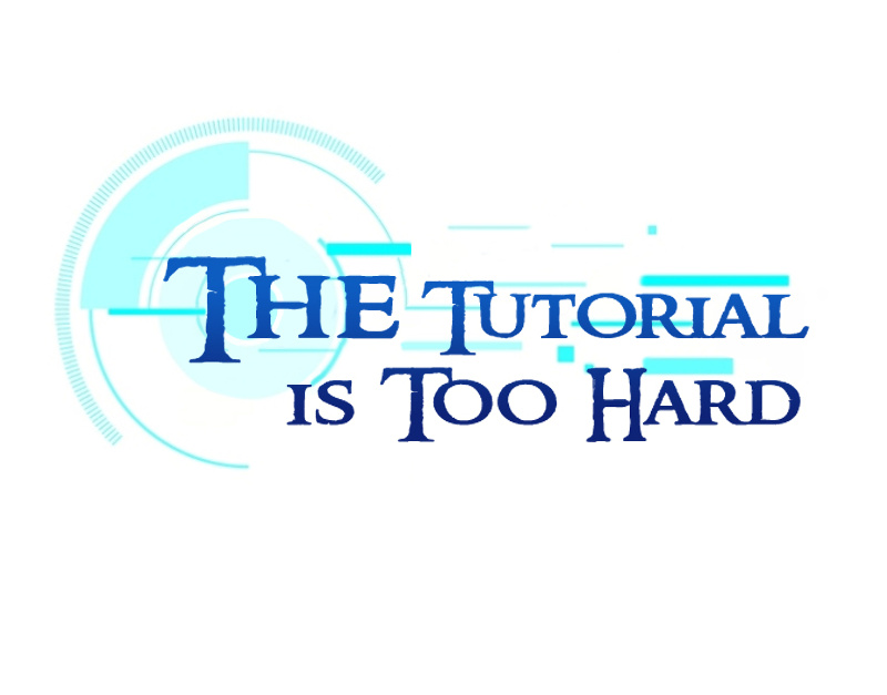 The Tutorial Is Too Hard - Chapter 13