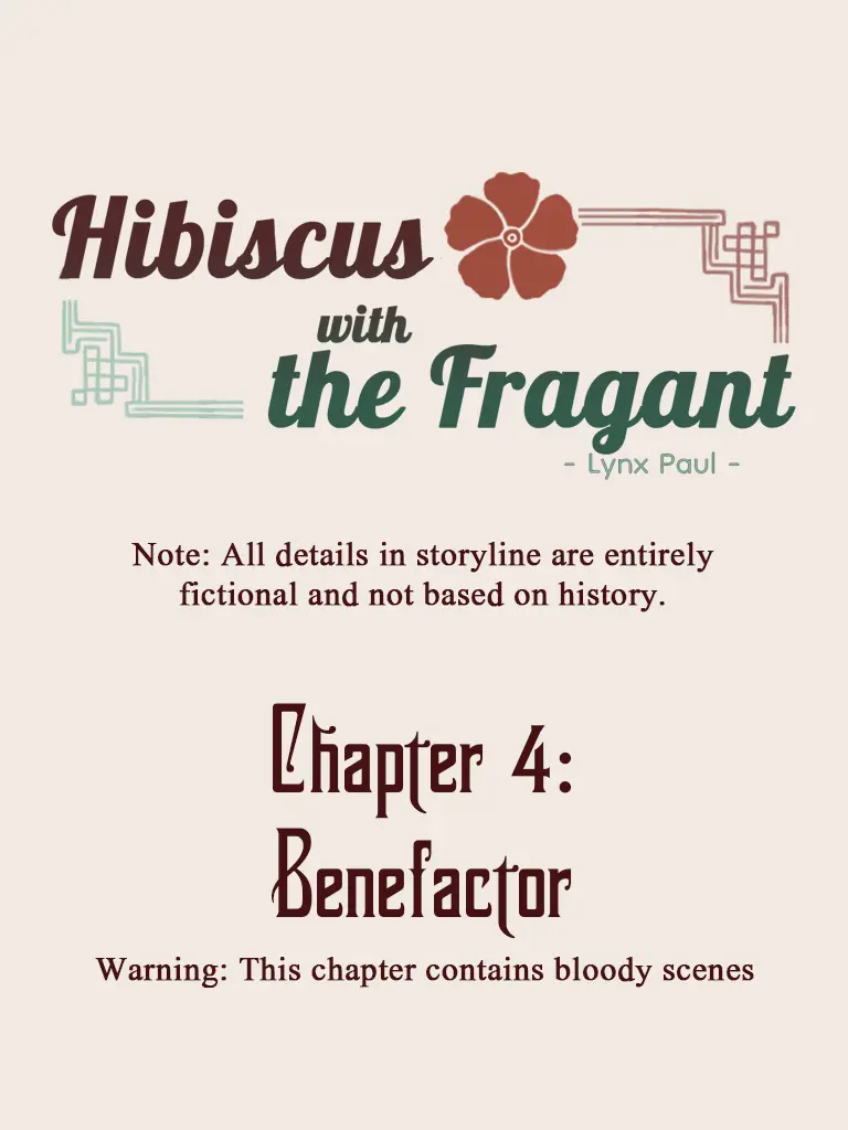 Hibiscus With The Fragrant - Chapter 4: Benefactor