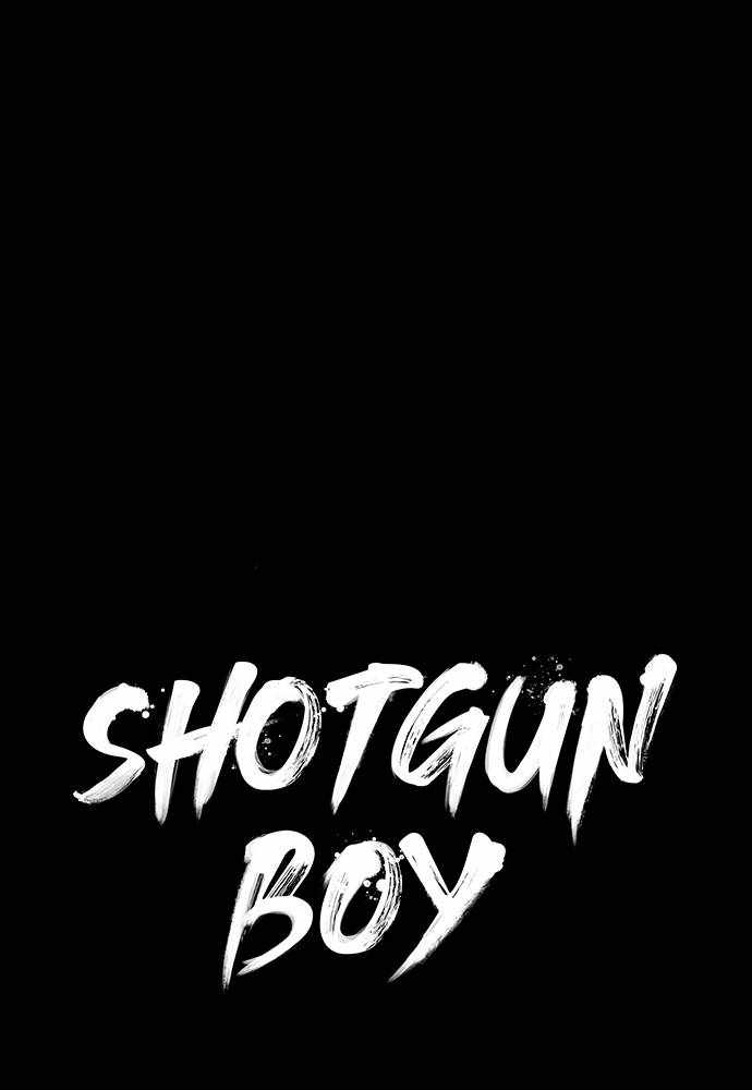 Shotgun Boy - Chapter 47