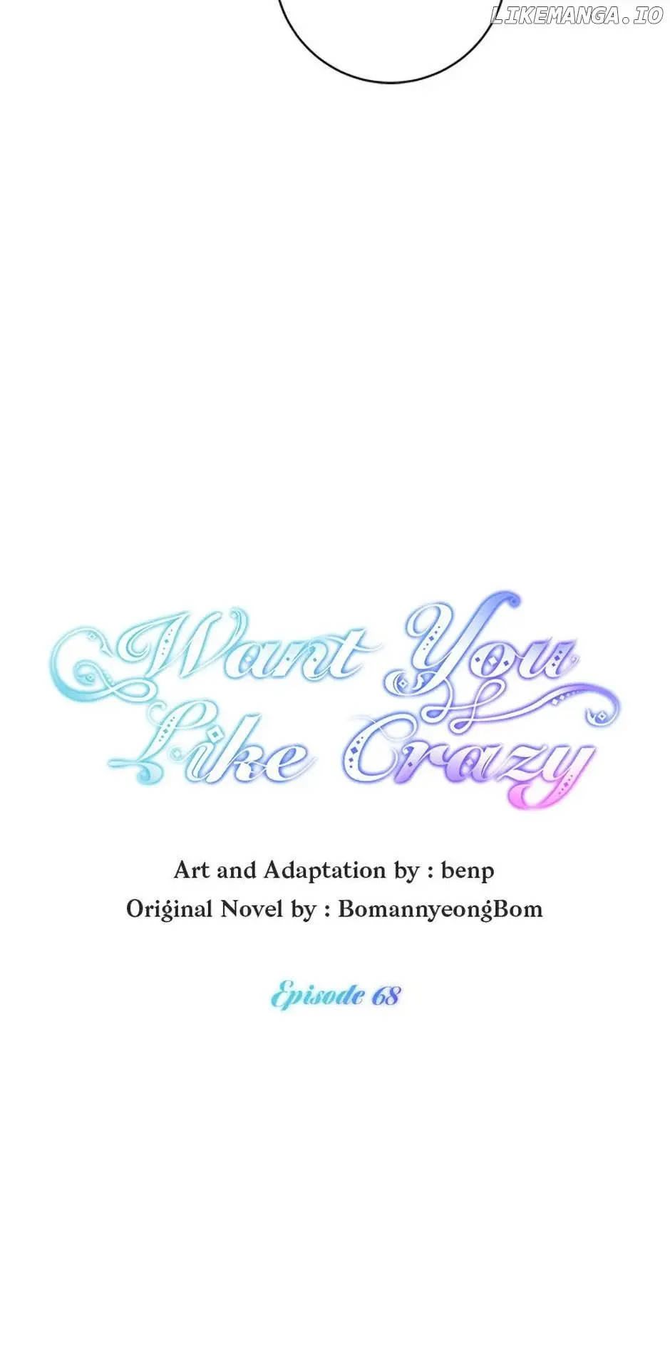 Want You Like Crazy - Chapter 68