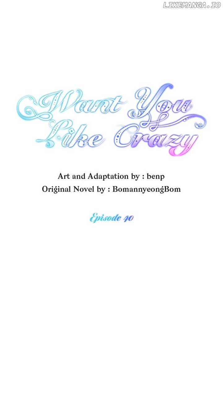 Want You Like Crazy - Chapter 40