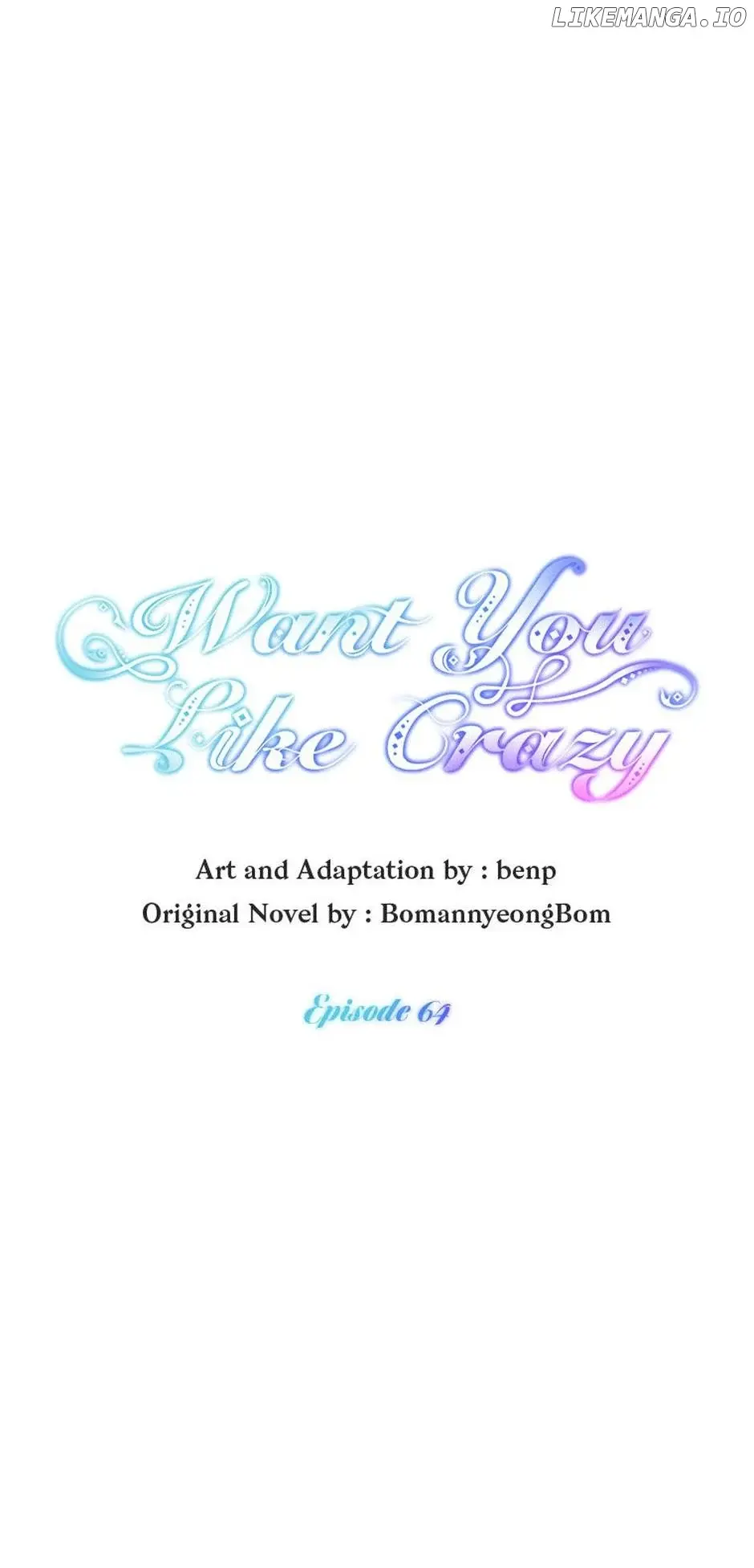 Want You Like Crazy - Chapter 64