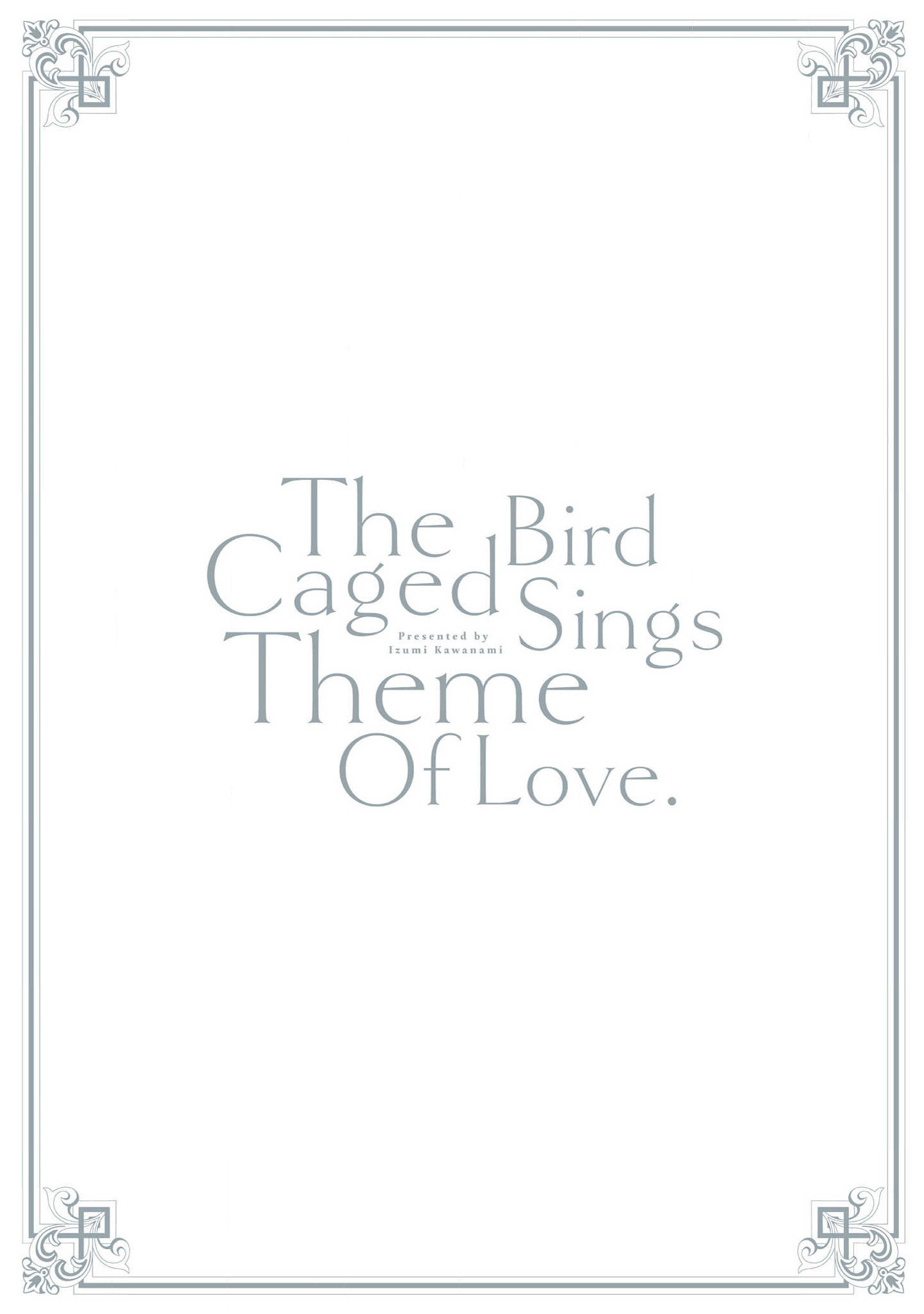 The Caged Bird Sings Theme Of Love. - Vol.2 Chapter 11: Rest In Peace