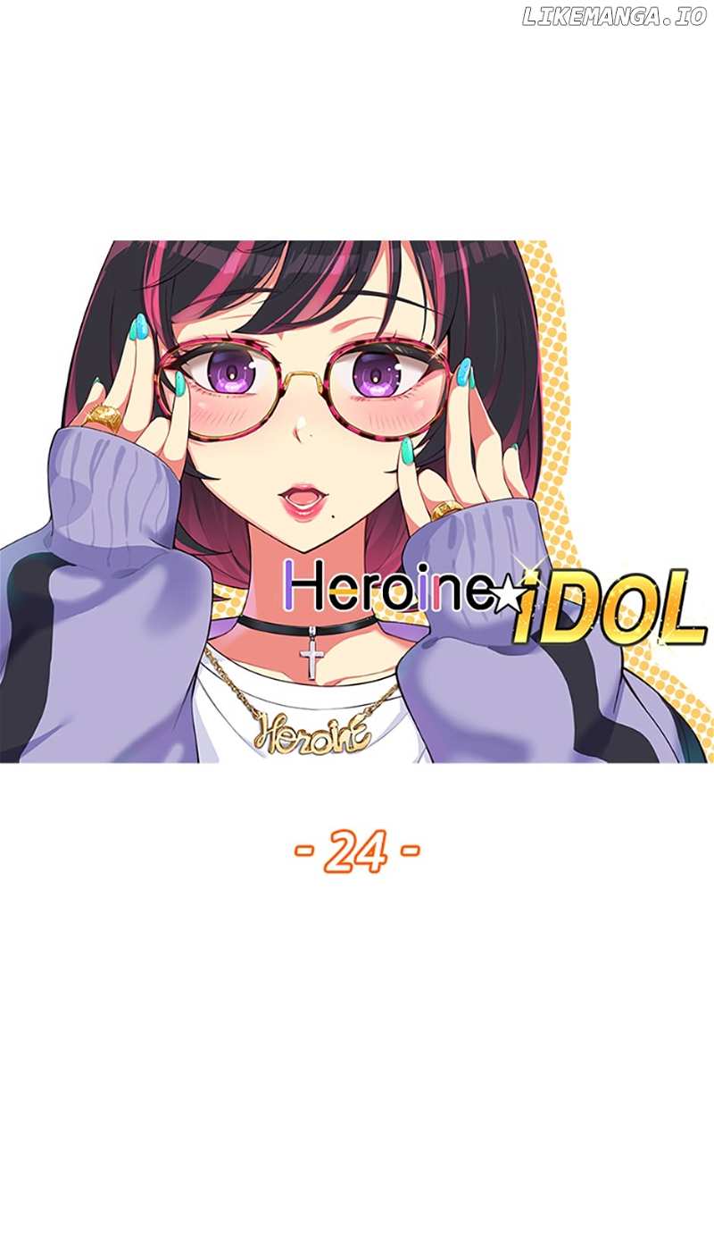 Heroine Idol - Chapter 24