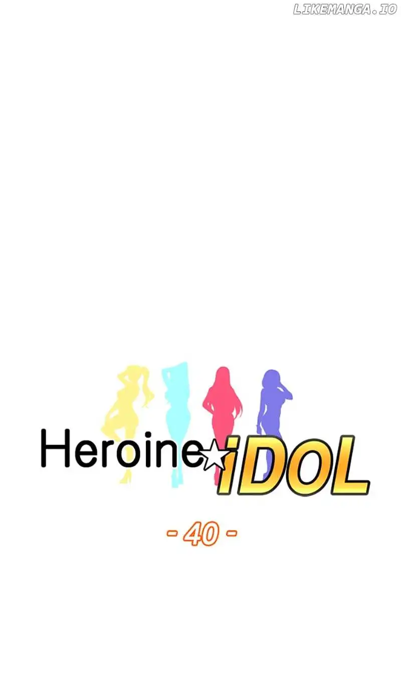 Heroine Idol - Chapter 40