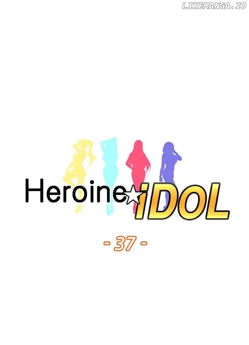 Heroine Idol - Chapter 37