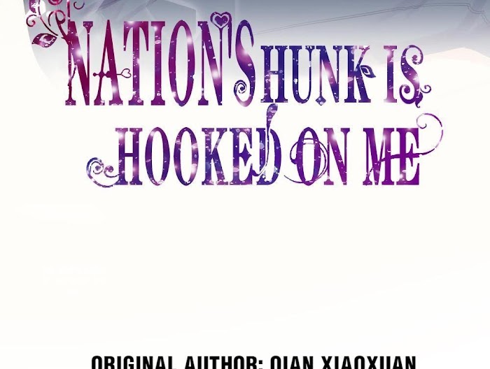 Nation's Hunk Is Hooked On Me - Chapter 6