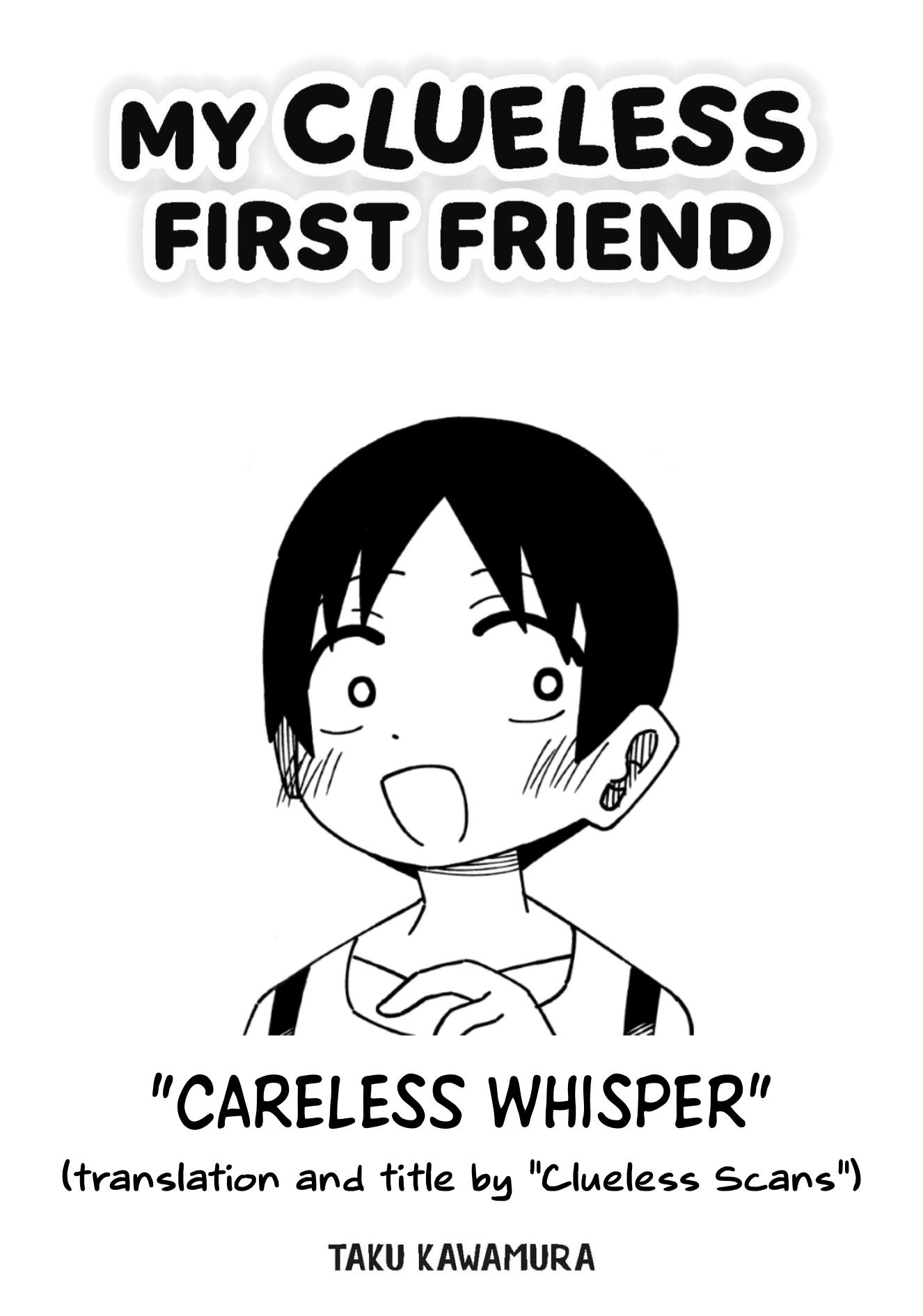 My Clueless First Friend - Side Stories - Chapter 24: Careless Whisper