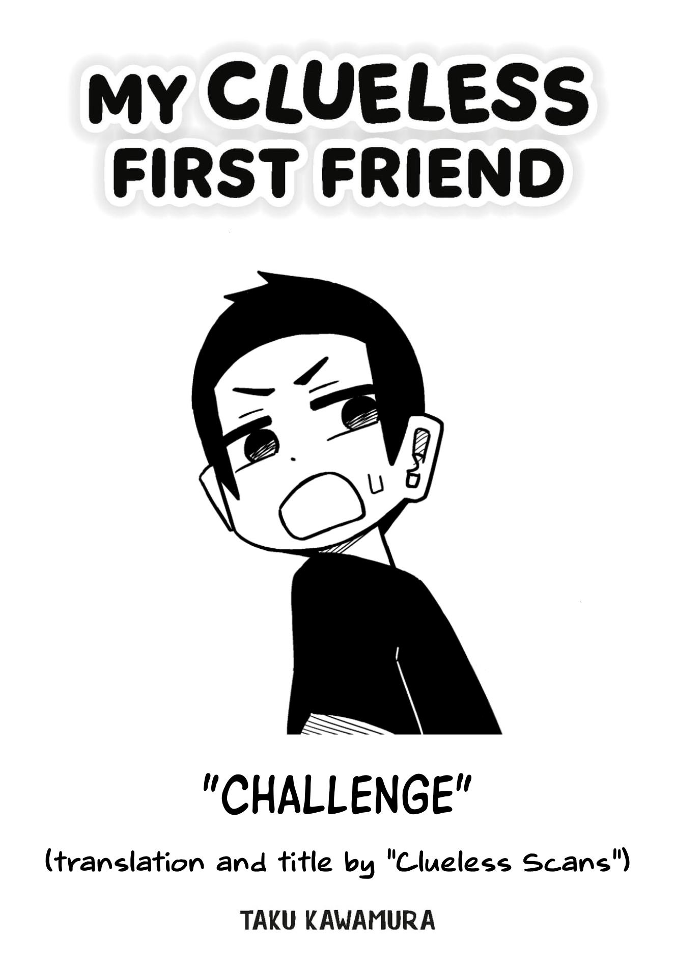 My Clueless First Friend - Side Stories - Chapter 6: Challenge