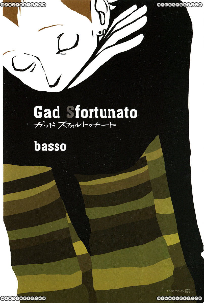 Gad Sfortunato - Chapter 1