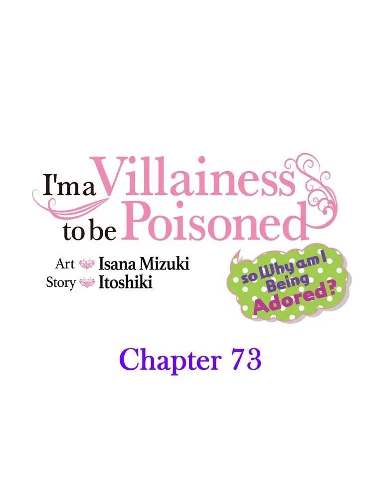 I'm A Villainess To Be Poisoned, So Why Am I Being Adored? - Chapter 73