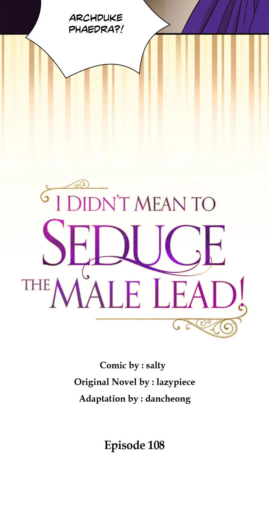 I Didn’t Mean To Seduce The Male Lead - Chapter 108