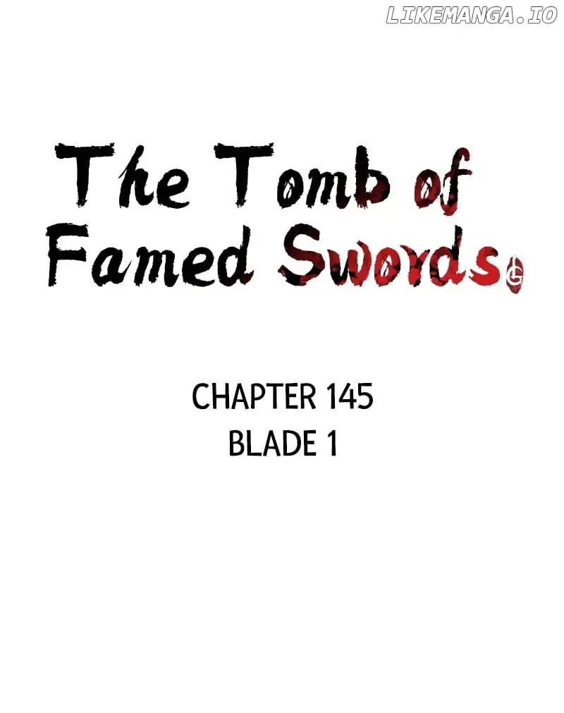 The Tomb Of Famed Swords - Chapter 145