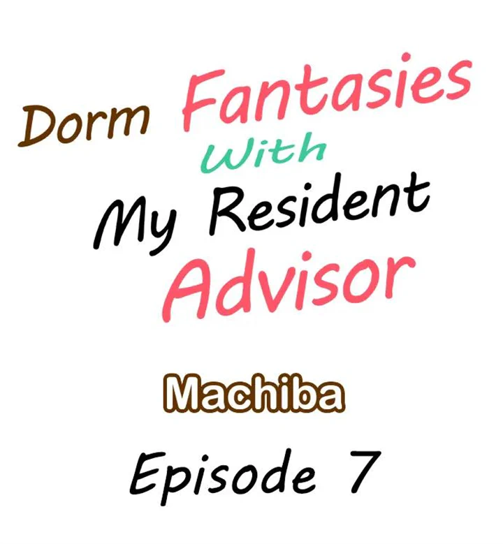 Dorm Fantasies With My Resident Advisor - Chapter 7