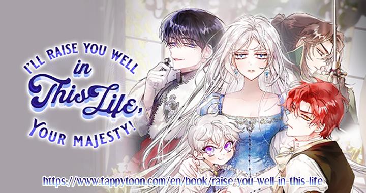 I'll Raise You Well In This Life, Your Majesty! - Chapter 118