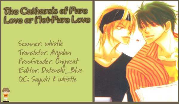 The Catharsis Of Pure Love Or Not-Pure Love - Vol.1 Chapter 1 : The Catharsis Of Pure Love