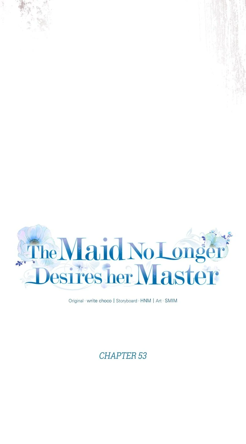 The Maid No Longer Desires Her Master - Chapter 53