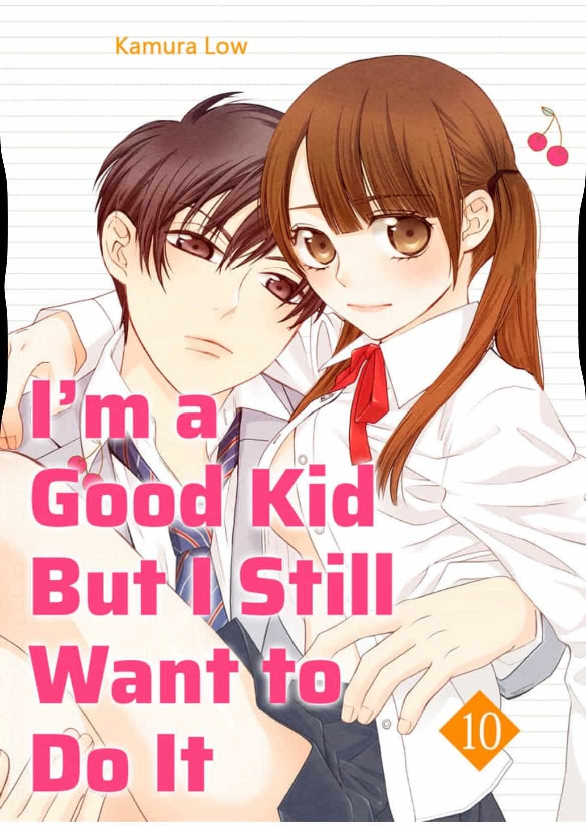 I'm A Good Kid But I Still Want To Do It!/Official - Chapter 10