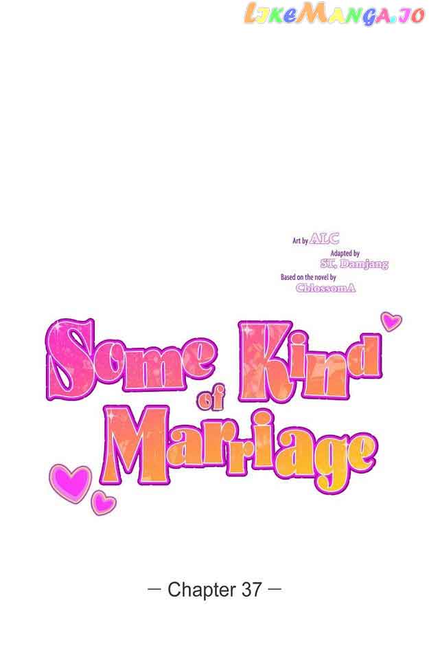 Some Kind Of Marriage - Chapter 37