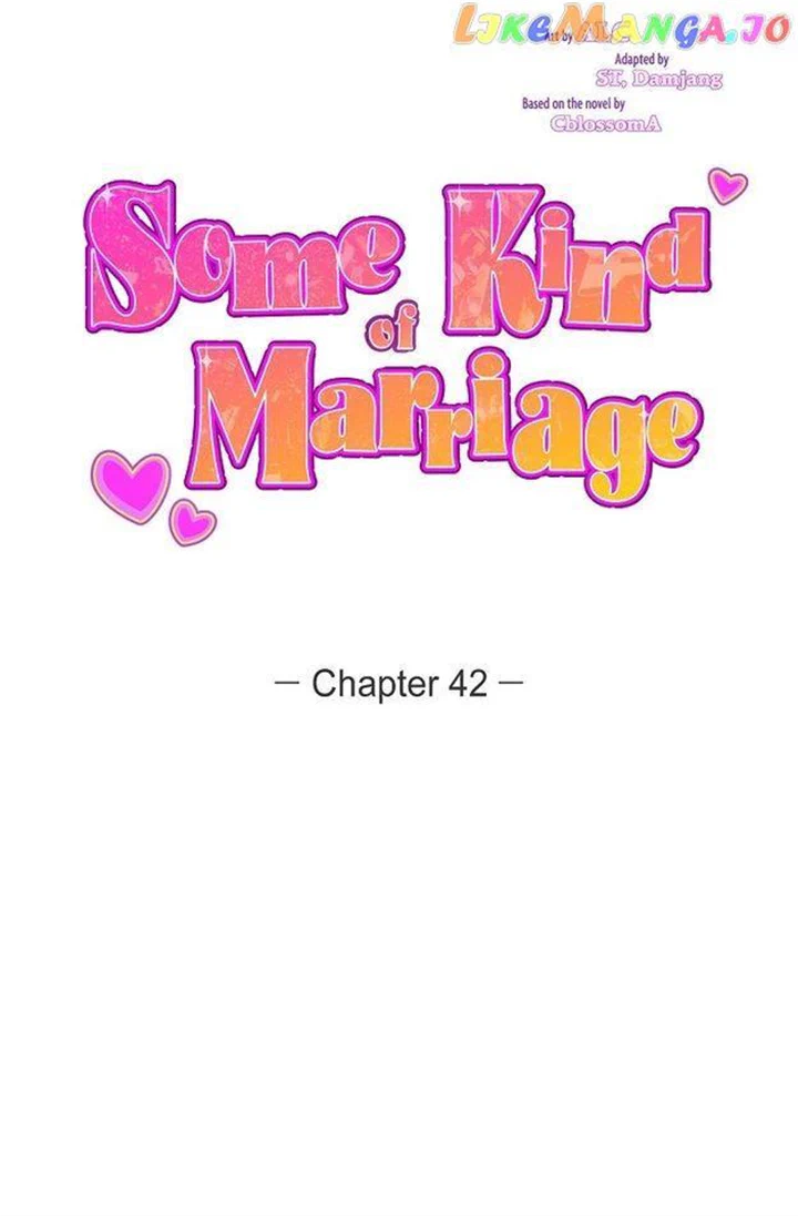 Some Kind Of Marriage - Chapter 42