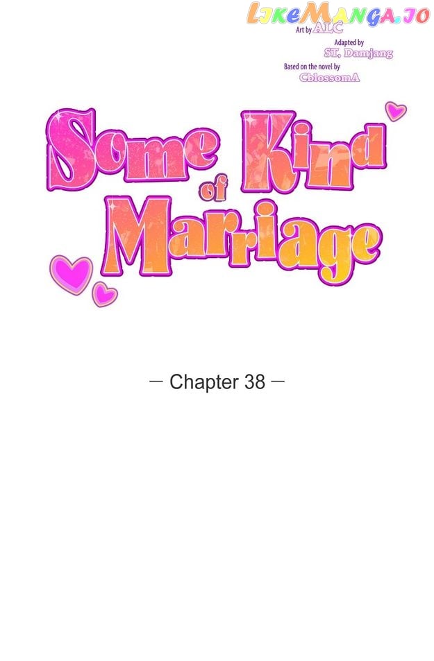 Some Kind Of Marriage - Chapter 38