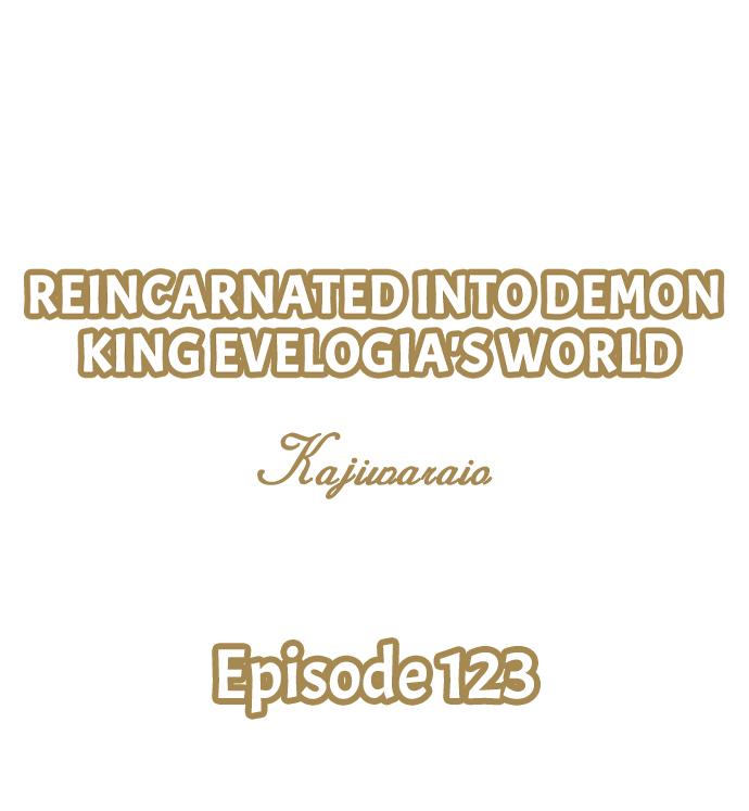 Reincarnated Into Demon King Evelogia's World - Chapter 123