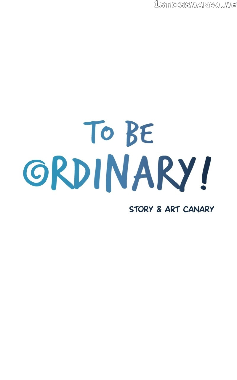 To Be Ordinary! - Chapter 91