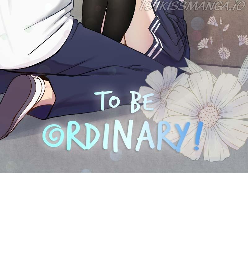 To Be Ordinary! - Chapter 56