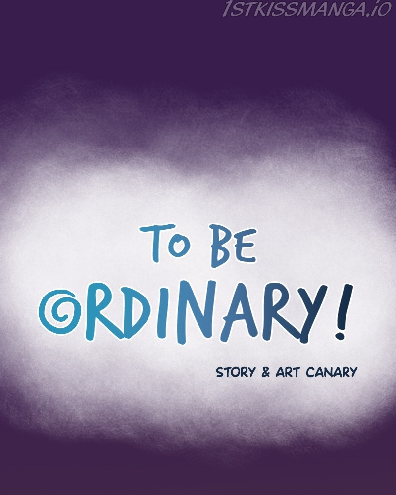 To Be Ordinary! - Chapter 44