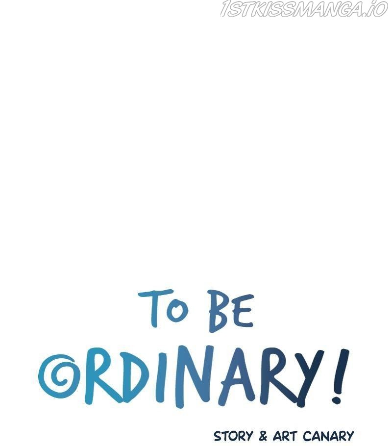 To Be Ordinary! - Chapter 26